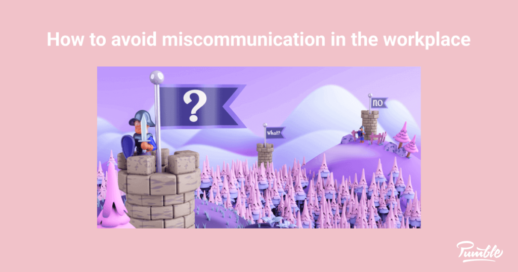 How To Recognize And Avoid Miscommunication In The Workplace Pumble Blog