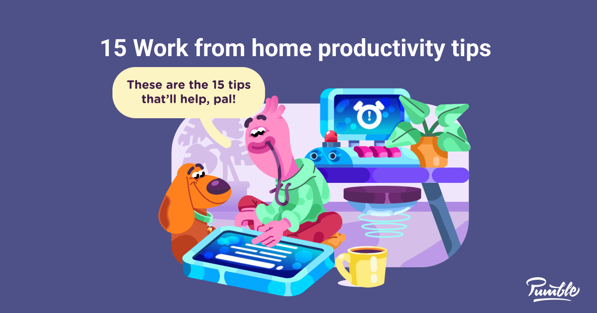 15 Work From Home Productivity Tips
