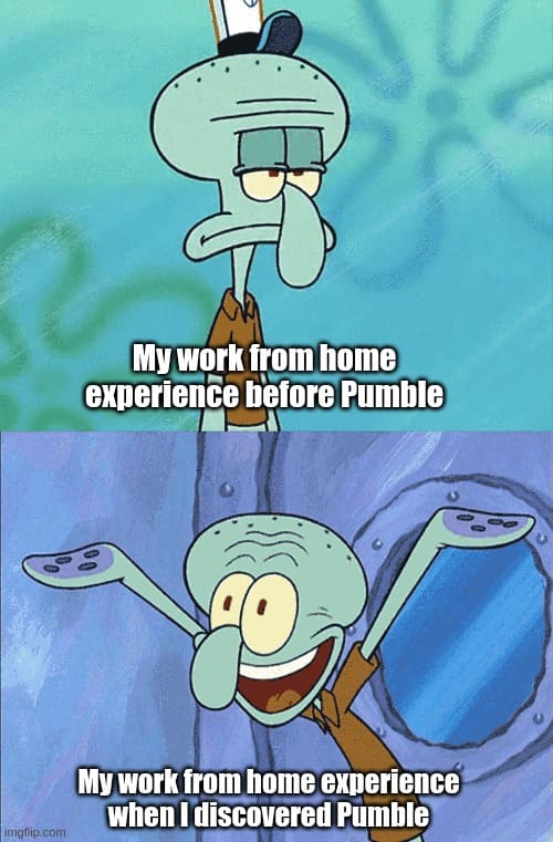 Pumble before and after work from home memes