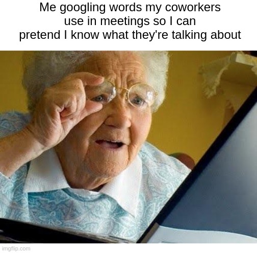 work from home meeting memes googling words