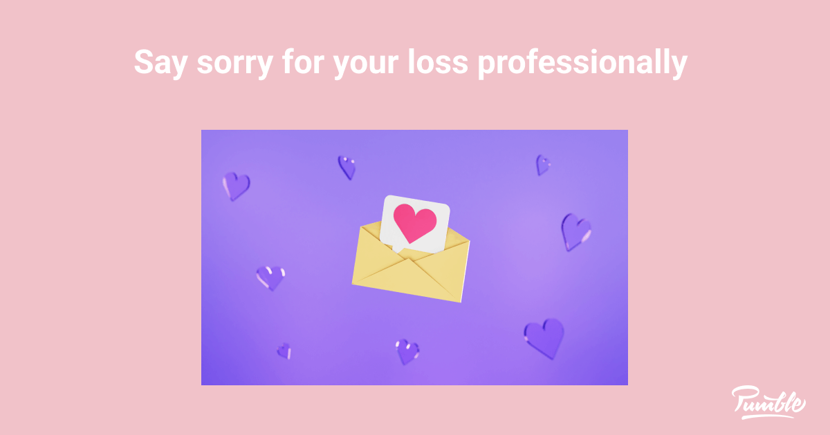 how-do-you-say-sorry-for-your-loss-professionally-pumble