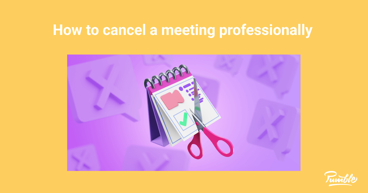 How to Cancel a Meeting Professionally Pumble Blog