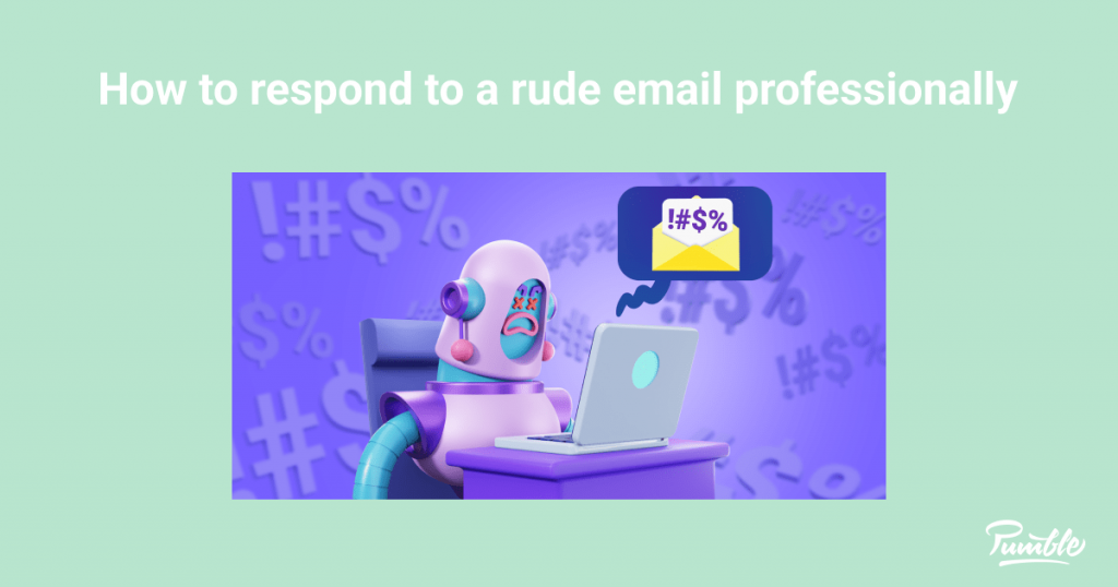 how-to-respond-to-a-rude-email-professionally-pumble-blog