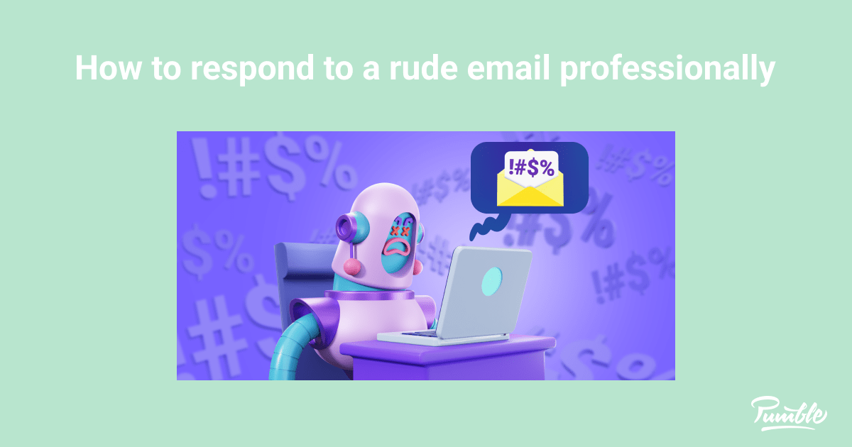 How To Respond To A Rude Email Professionally Pumble Blog