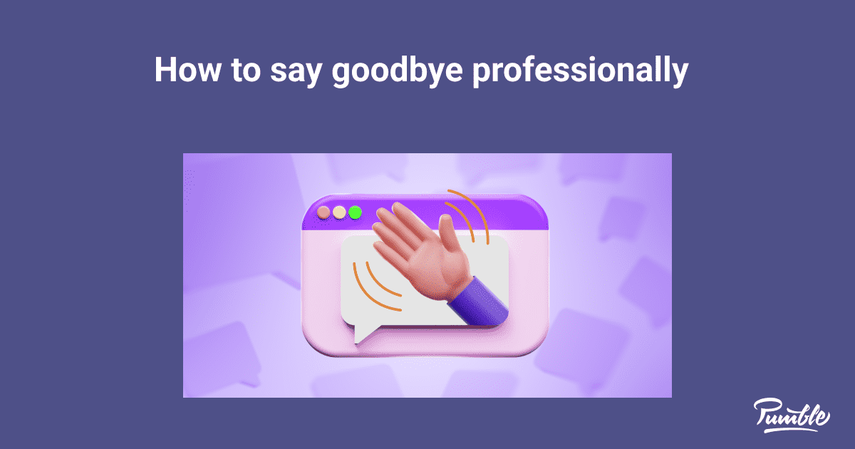 How Do You Say Goodbye Professionally