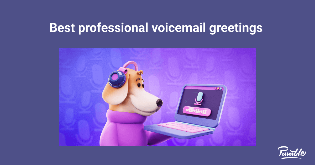 Best professional voicemail greetings for 2023 - Pumble
