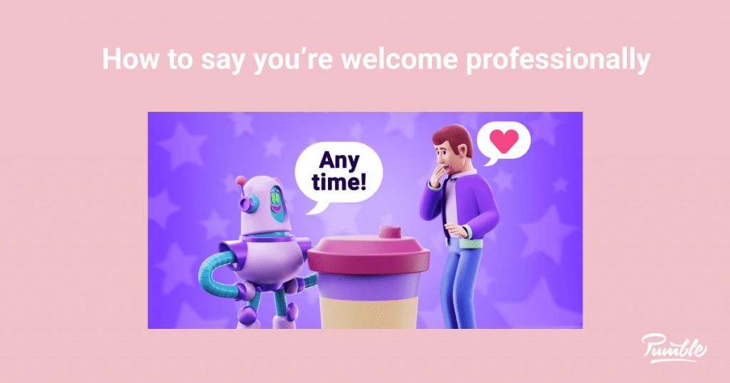 how-to-say-you-re-welcome-professionally