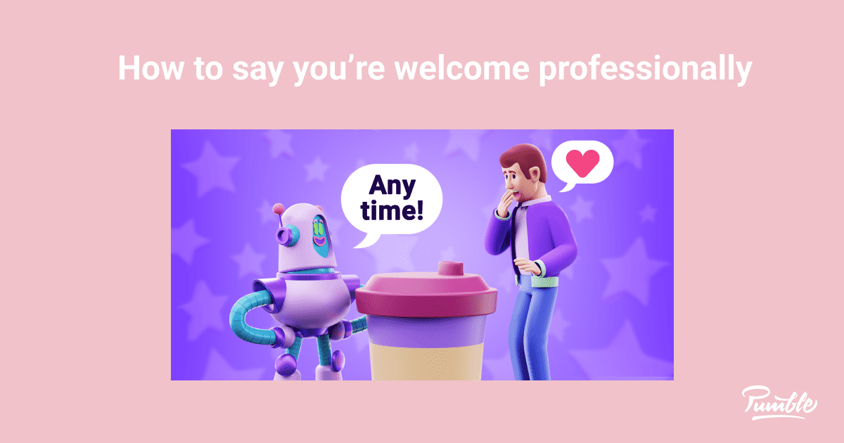How To Say You re Welcome Professionally