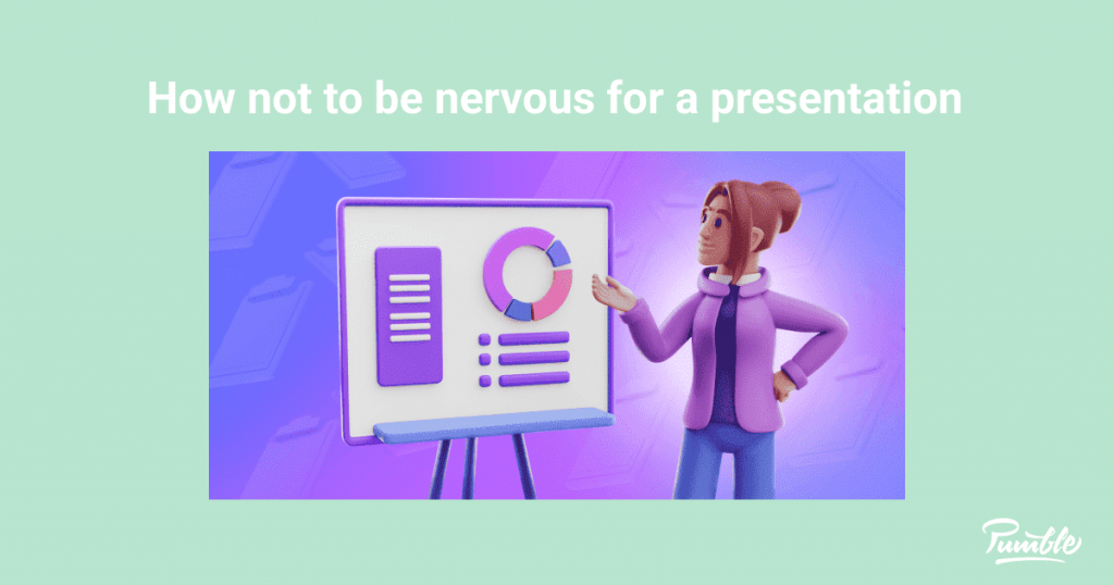 How Not to Be Nervous for a Presentation Pumble Blog