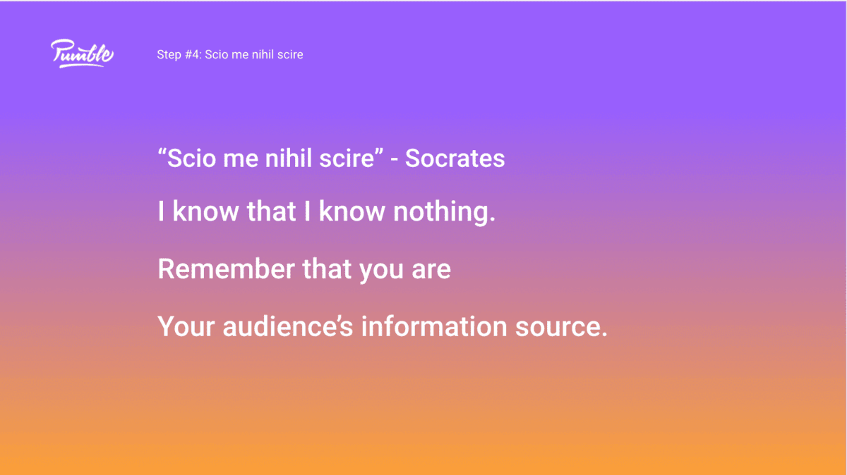 Step #4: Scio me nihil scire