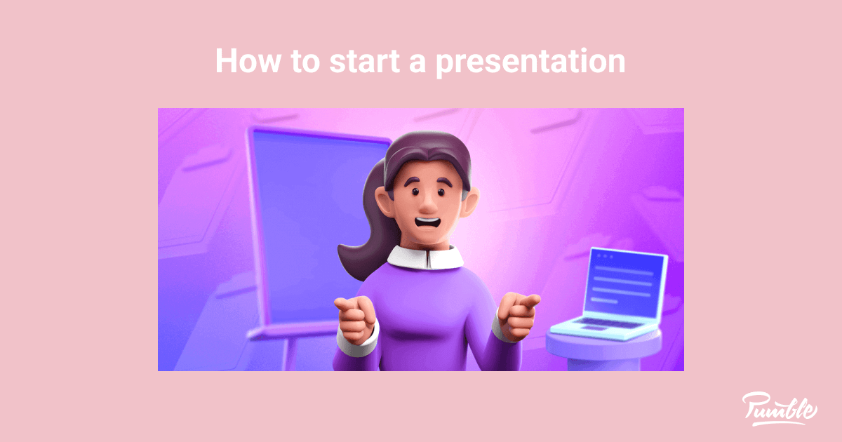 the presentation should begin with