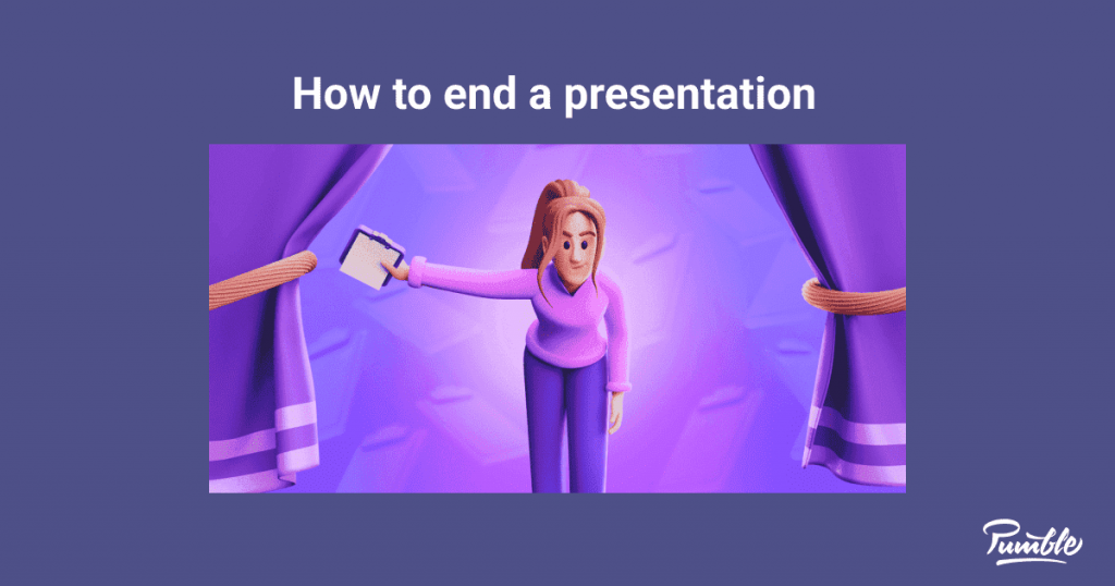 at the end a presentation