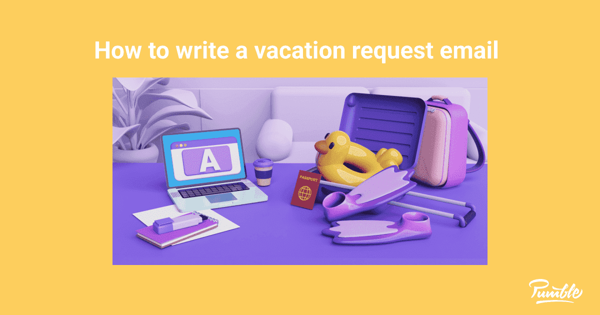 how-to-write-a-vacation-request-email-pumble-blog