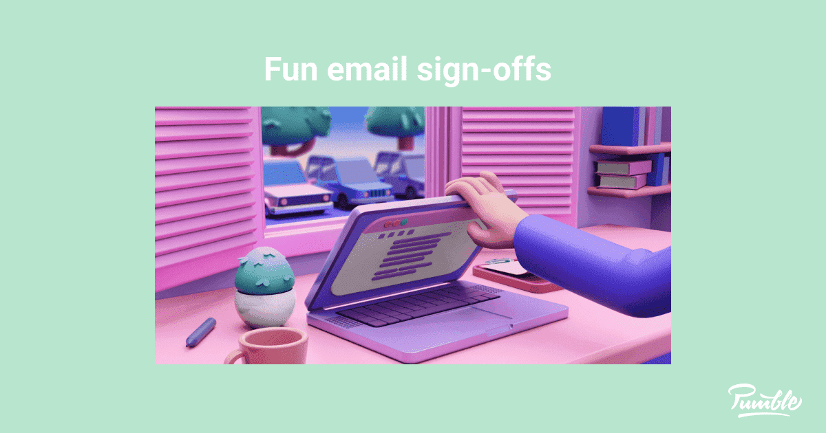 50+ Fun Email SignOffs for Any Occasion Pumble Blog