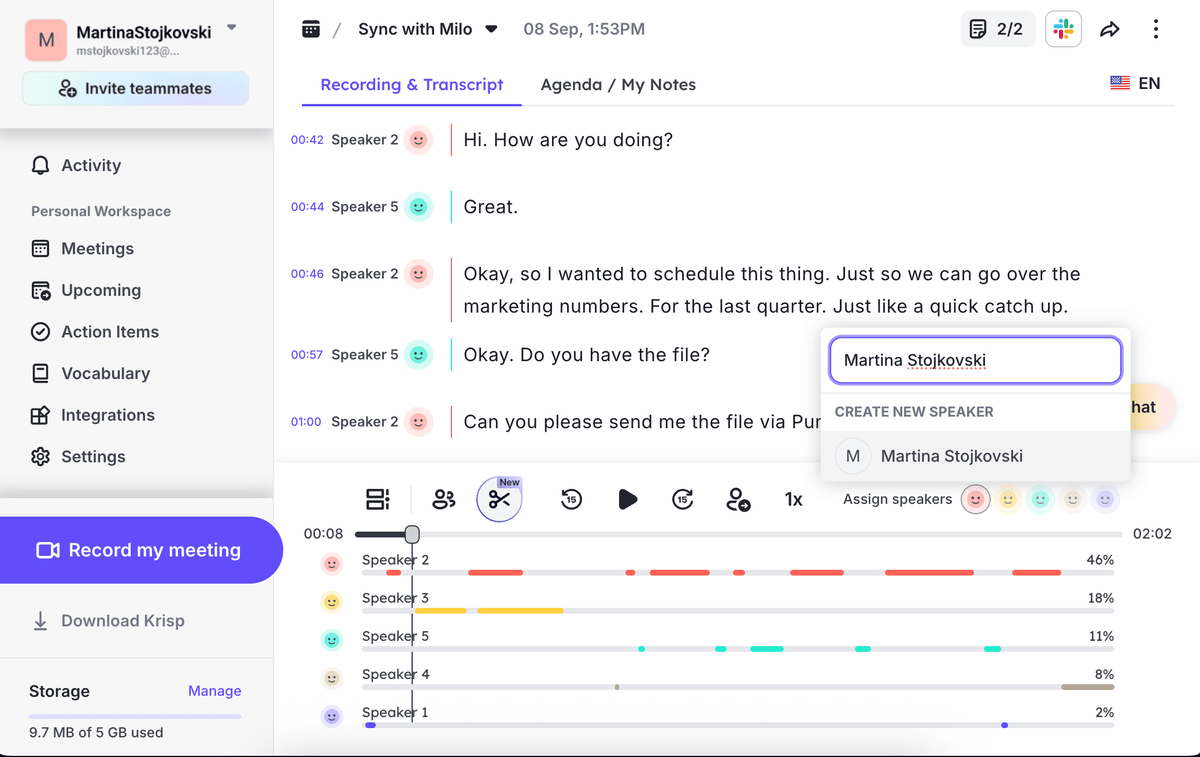 Krisp records and transcribes your meetings for you, and even gives you a summary or the meeting