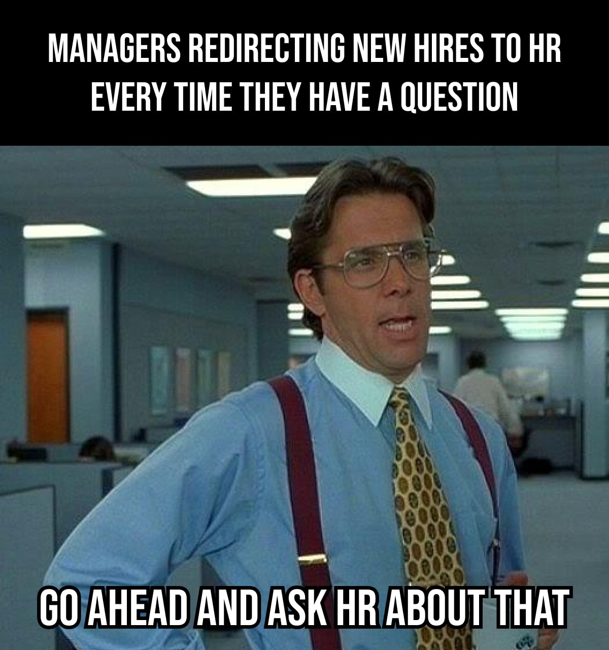 managers redirecting new hires to hr every time they have a question-min
