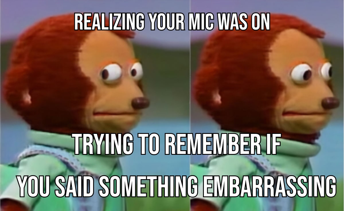 realizing your mic was on-min