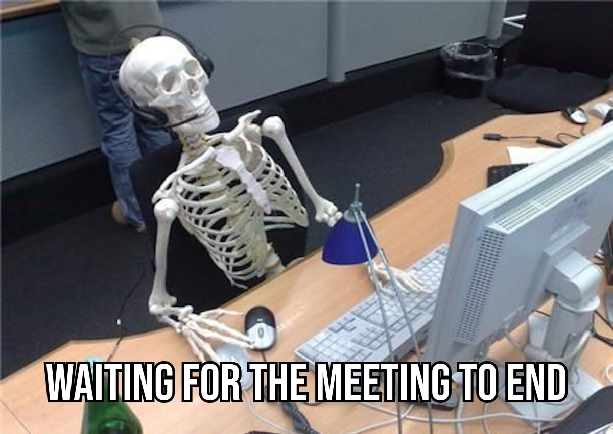waiting for the meeting to end-min