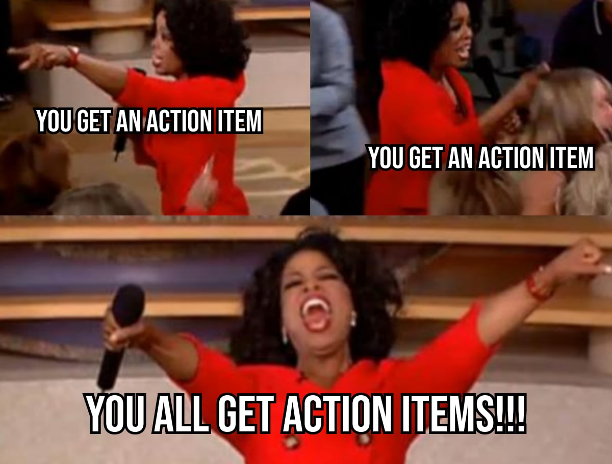 you all get action items oprah-min