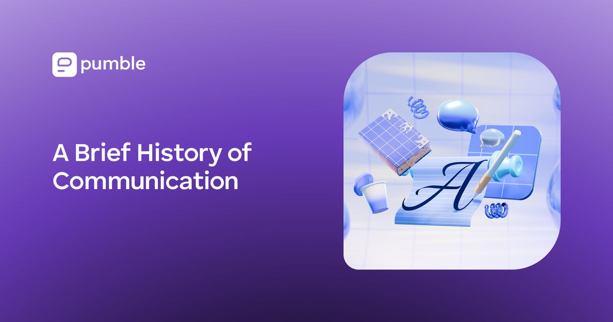 A Brief History of Communication - Pumble Blog