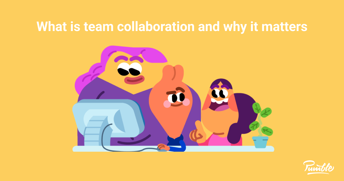 What Is Team Collaboration and Why It Matters