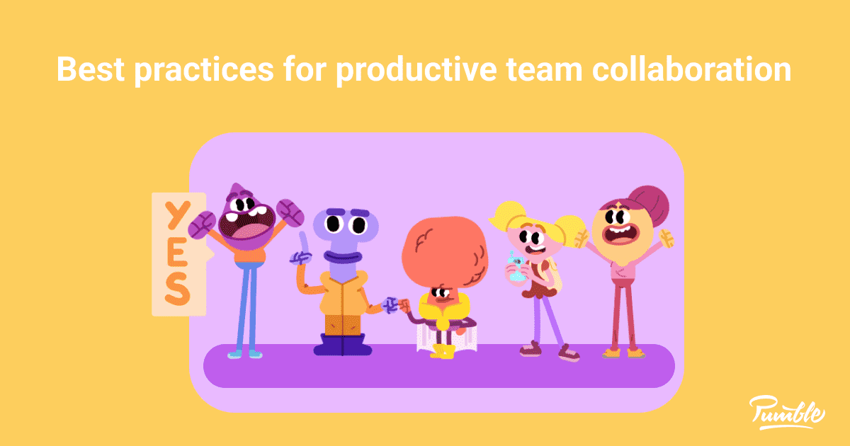 Best Practices For Productive Team Collaboration – Pumble Learn